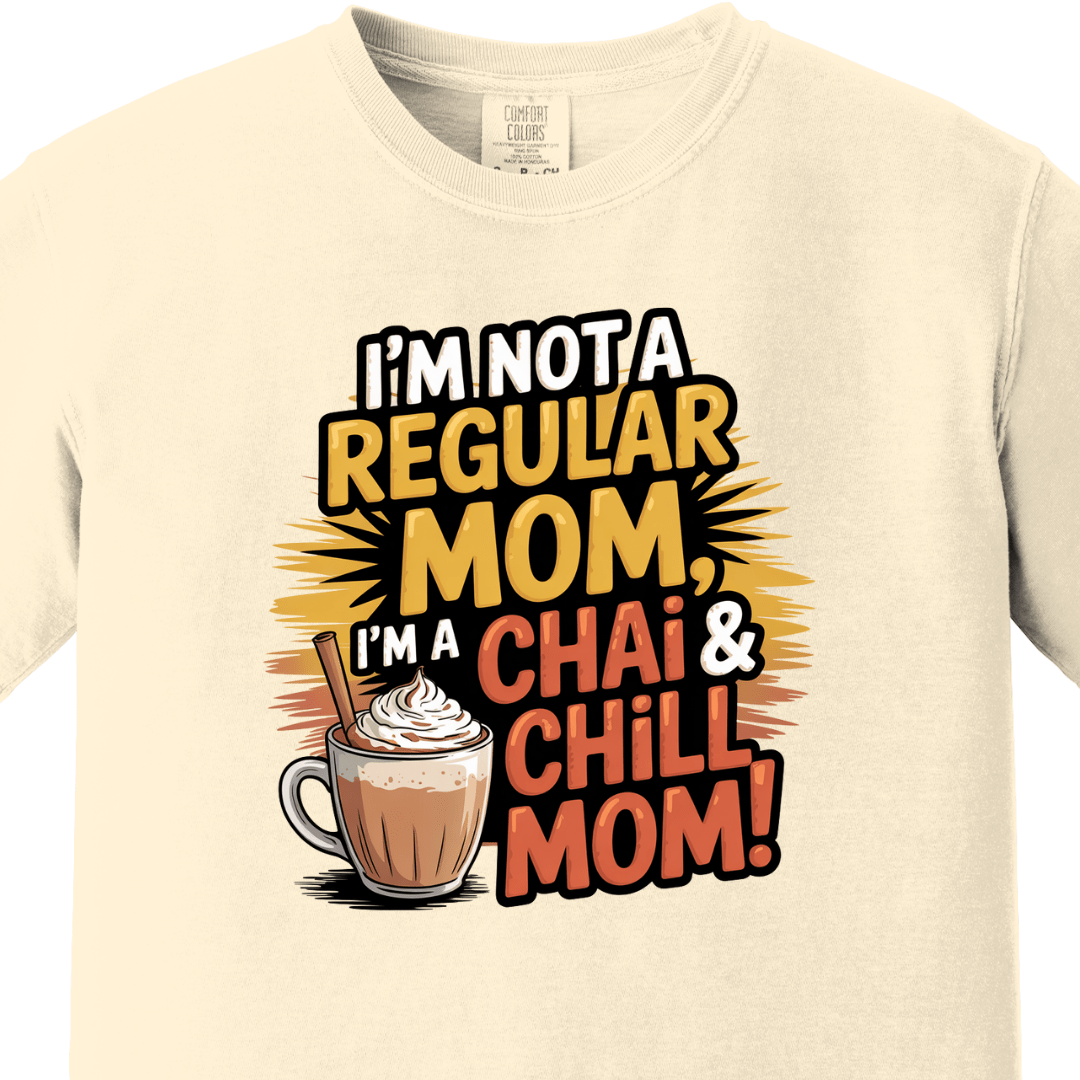 Chai and Chill Mom tee 2