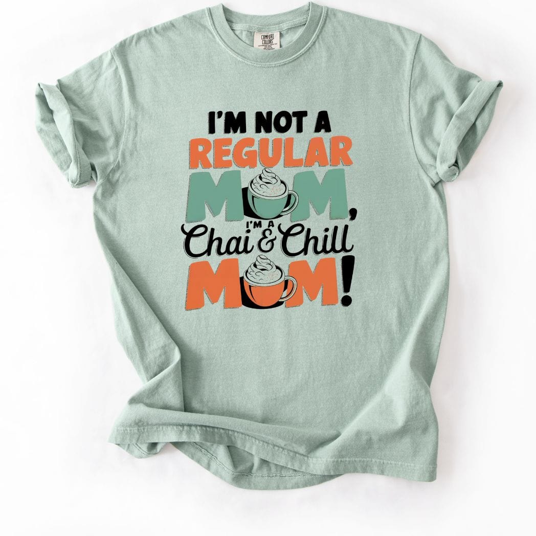 Chai and Chill Mom tee