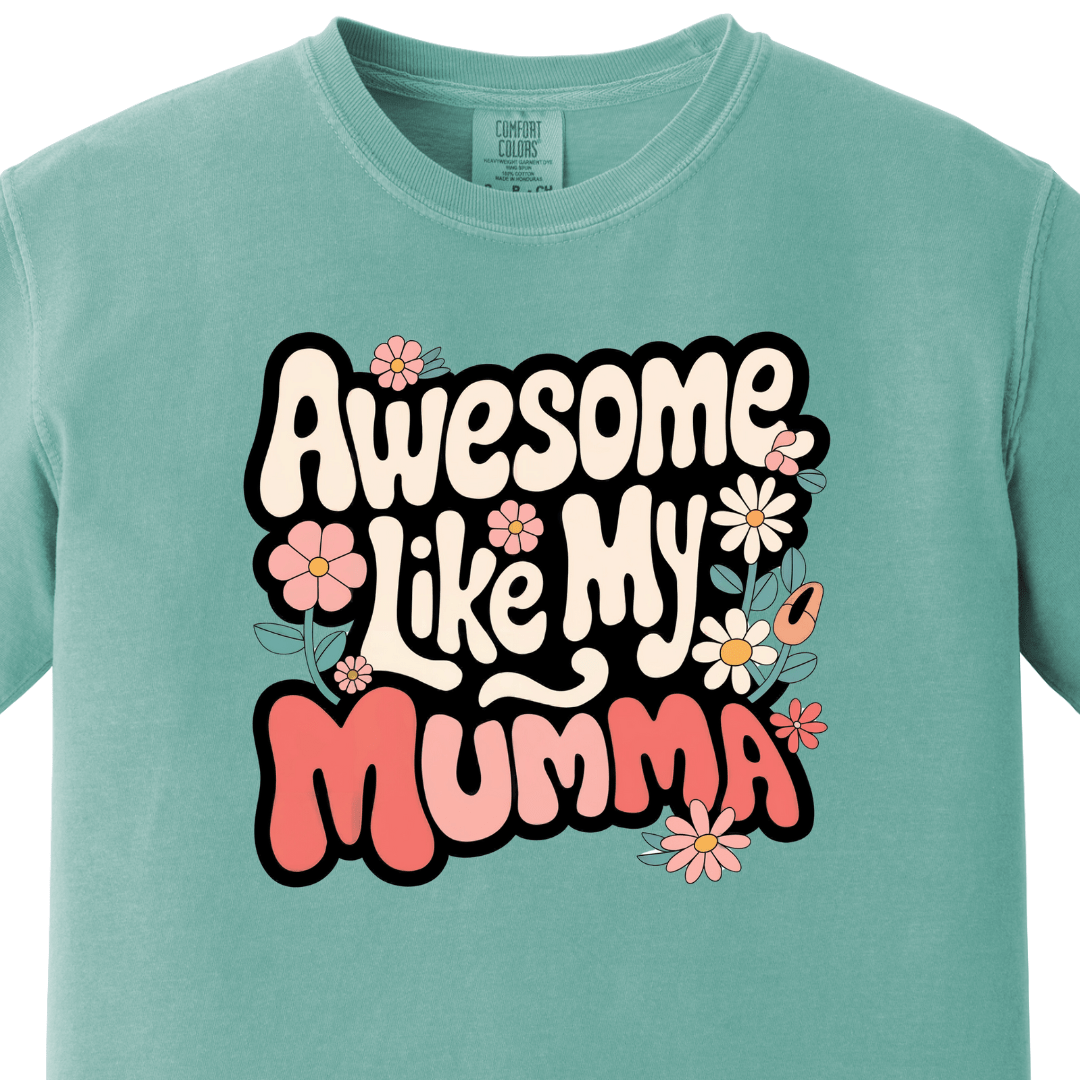 Awesome Like My Mumma Daughter Tee