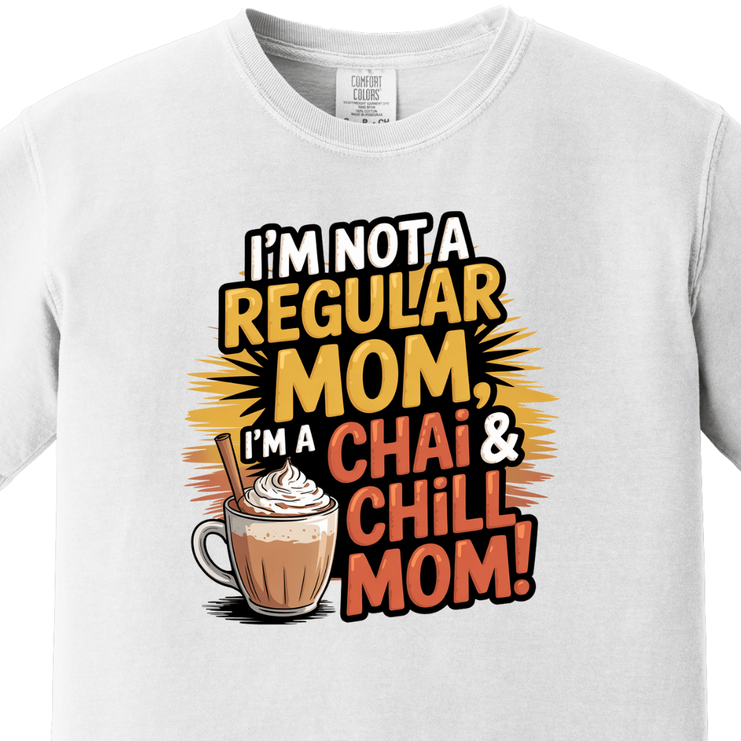 Chai and Chill Mom tee 2