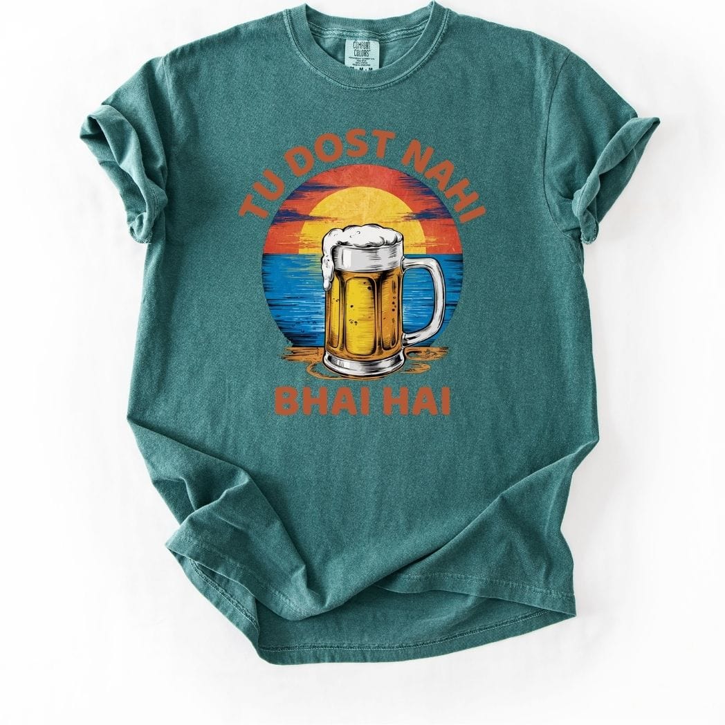 Tu Dost Nahi Bhai Hai Beer Tee