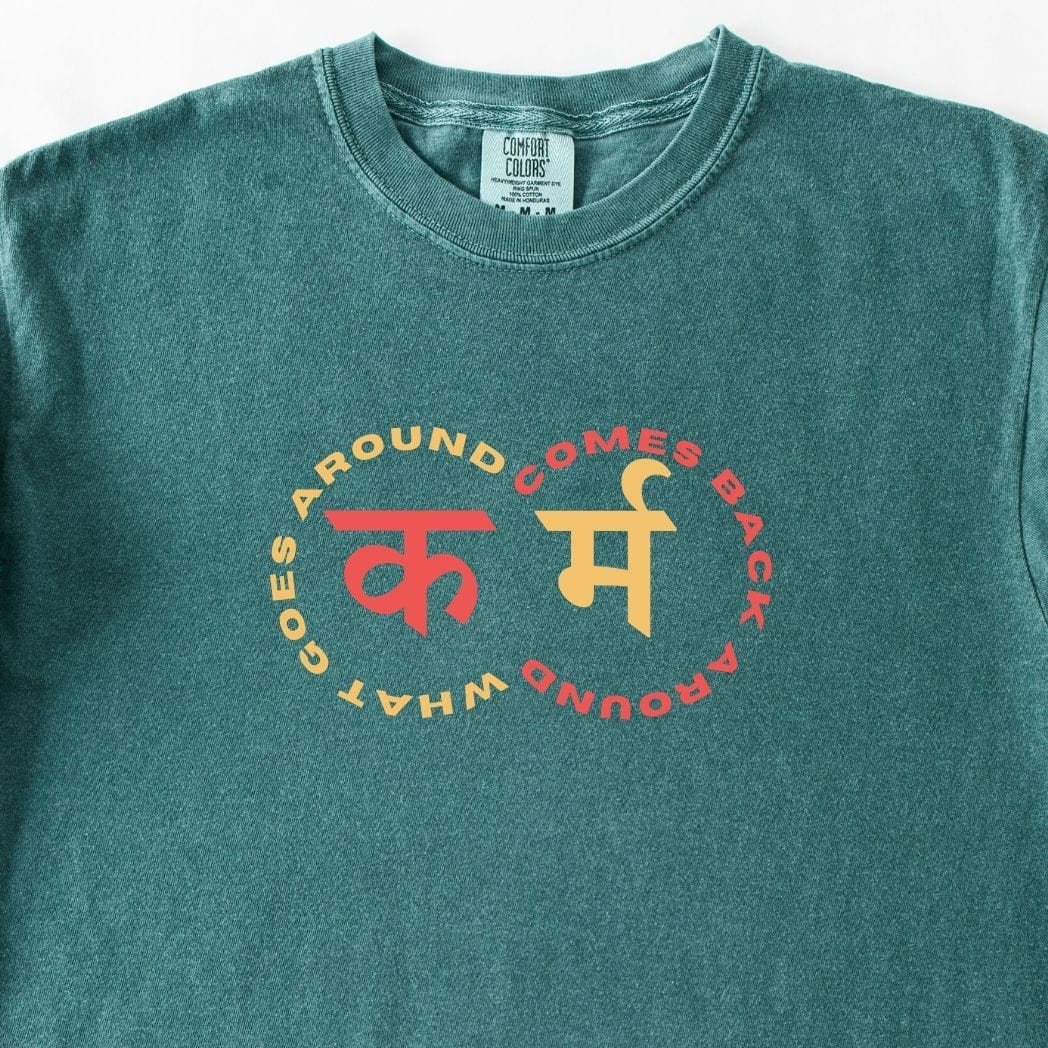 Karma: What Goes Around Comes Around Tee