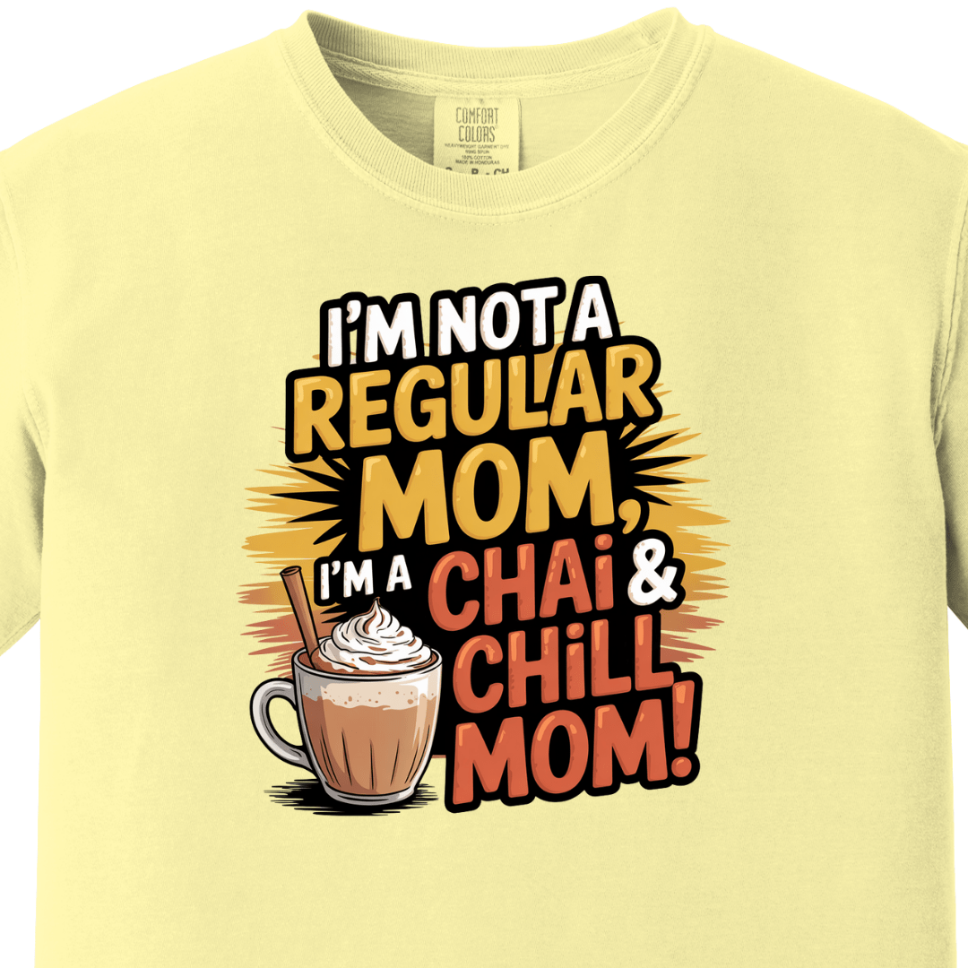 Chai and Chill Mom tee 2