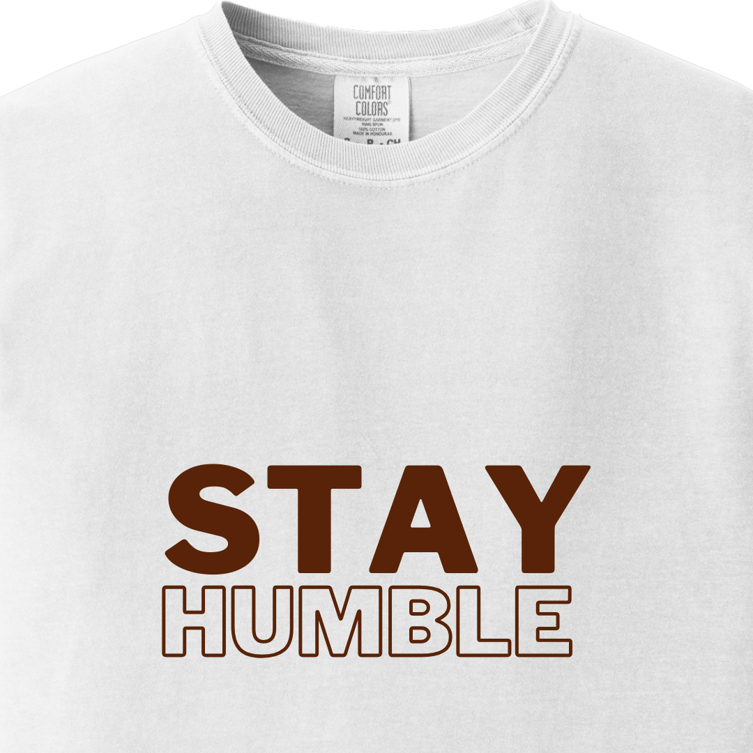 Stay Humble Tee
