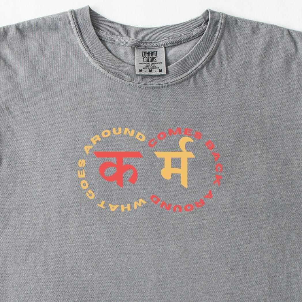 Karma: What Goes Around Comes Around Tee