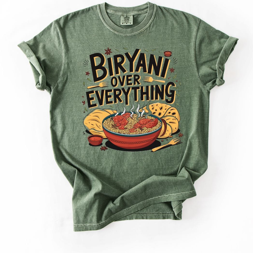 Biryani Over Everything 2 Tee 🍚