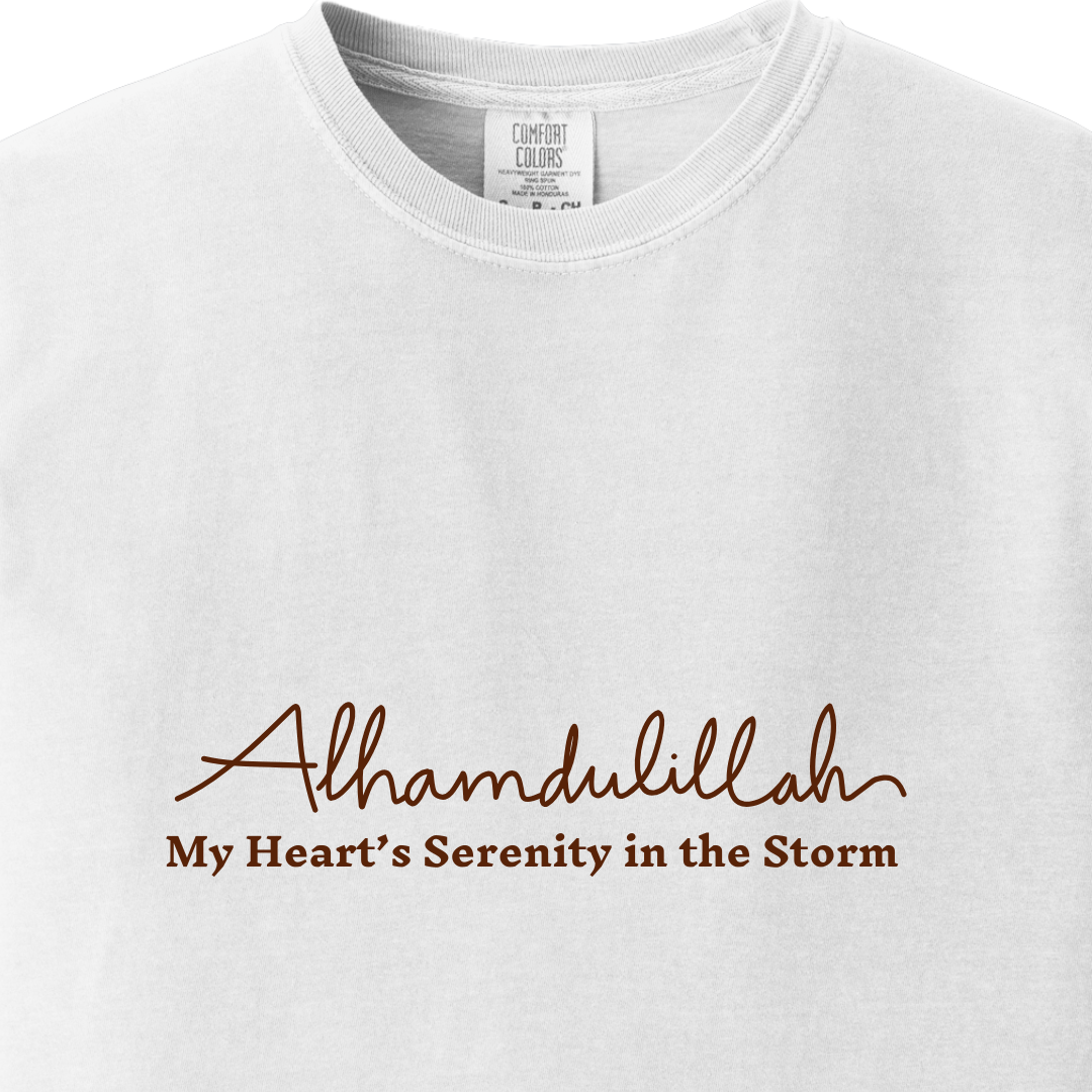 Alhamdulillah - My Heart's Serenity in the Storm Tee