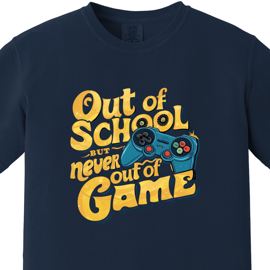 Out Of School But Never Out Of Game Tee
