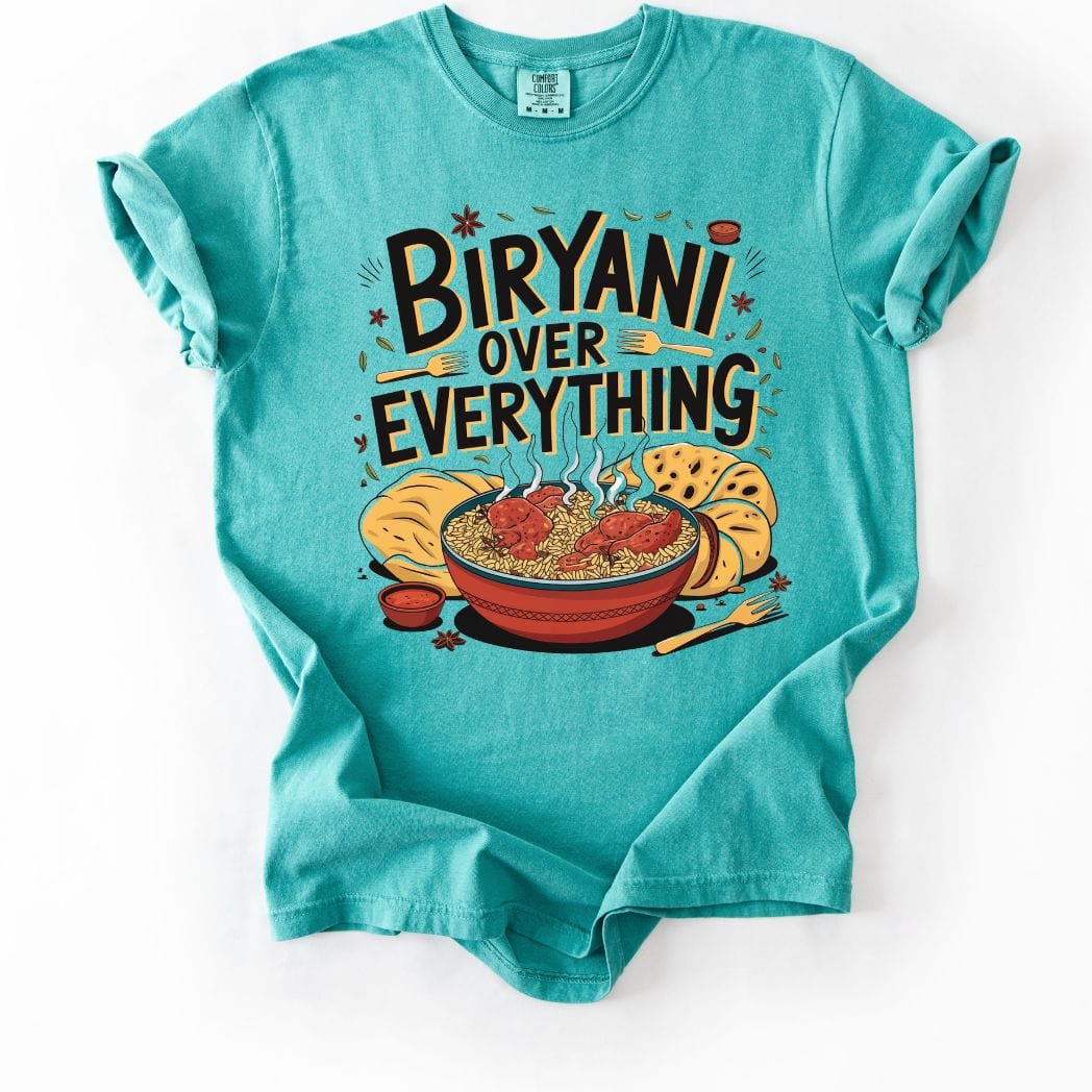 Biryani Over Everything 2 Tee 🍚