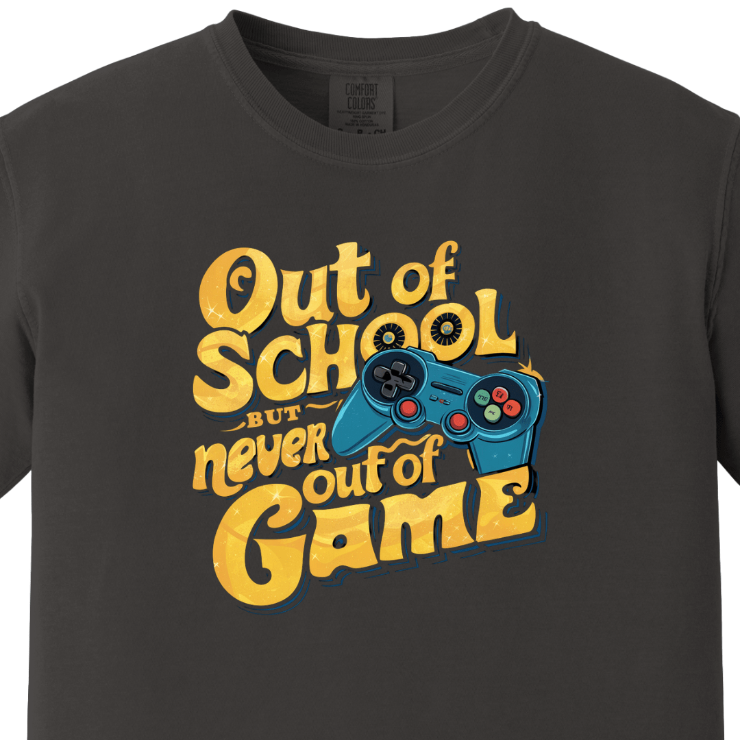 Out Of School But Never Out Of Game Tee