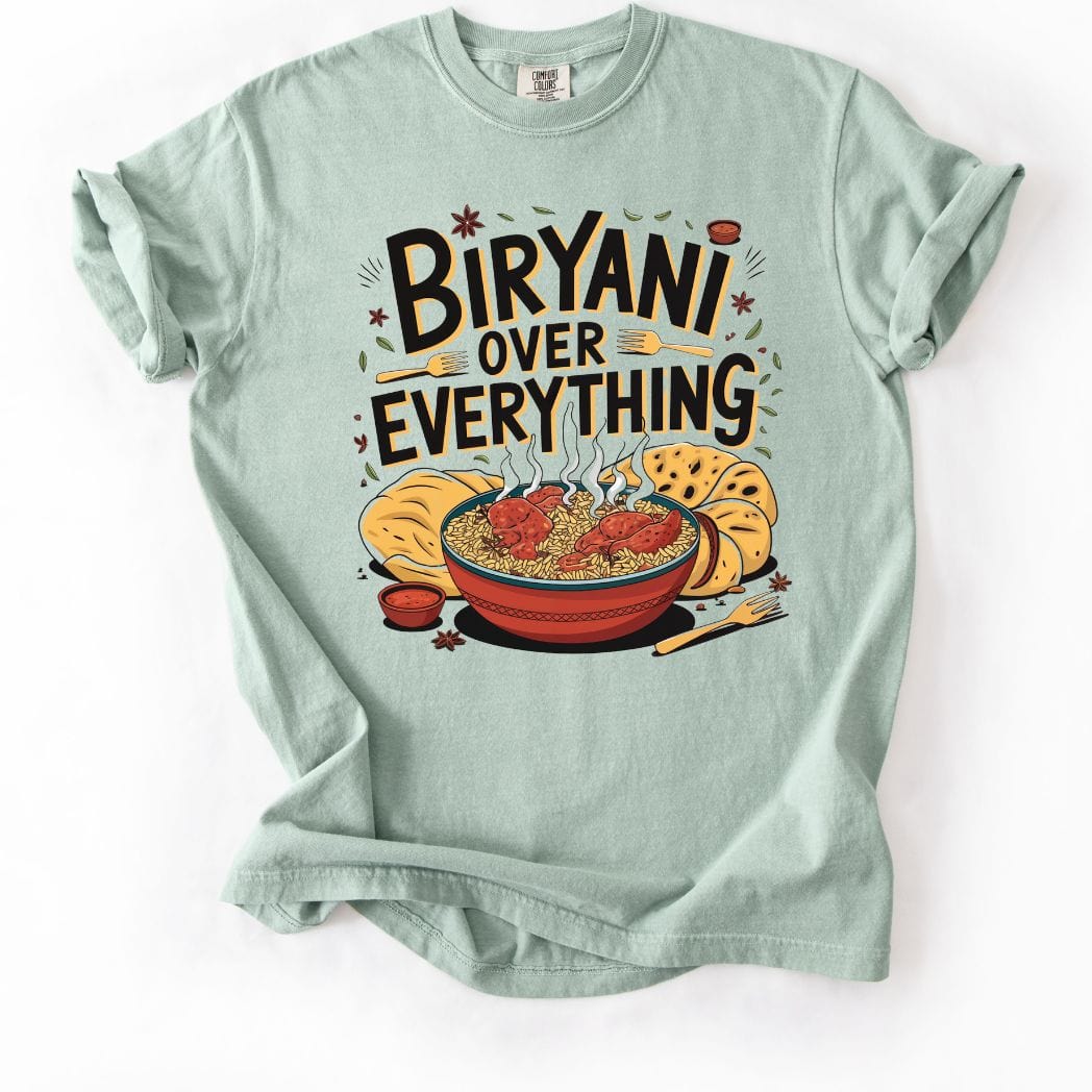 Biryani Over Everything 2 Tee 🍚