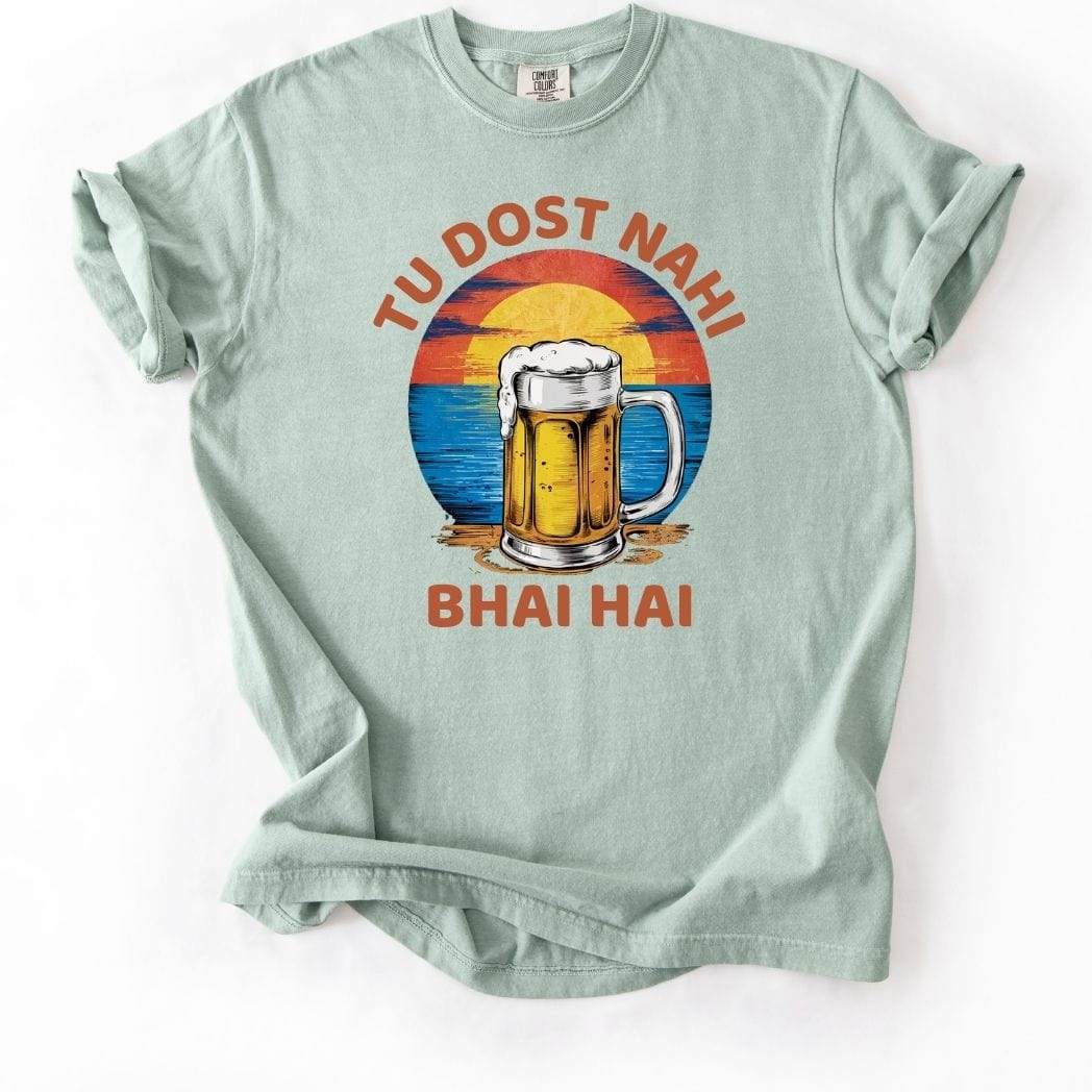 Tu Dost Nahi Bhai Hai Beer Tee