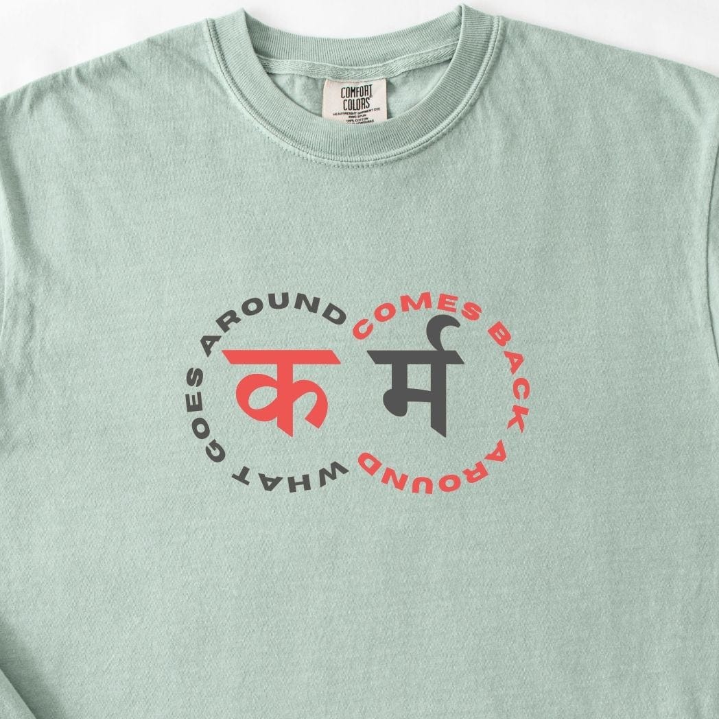 Karma: What Goes Around Comes Around Tee