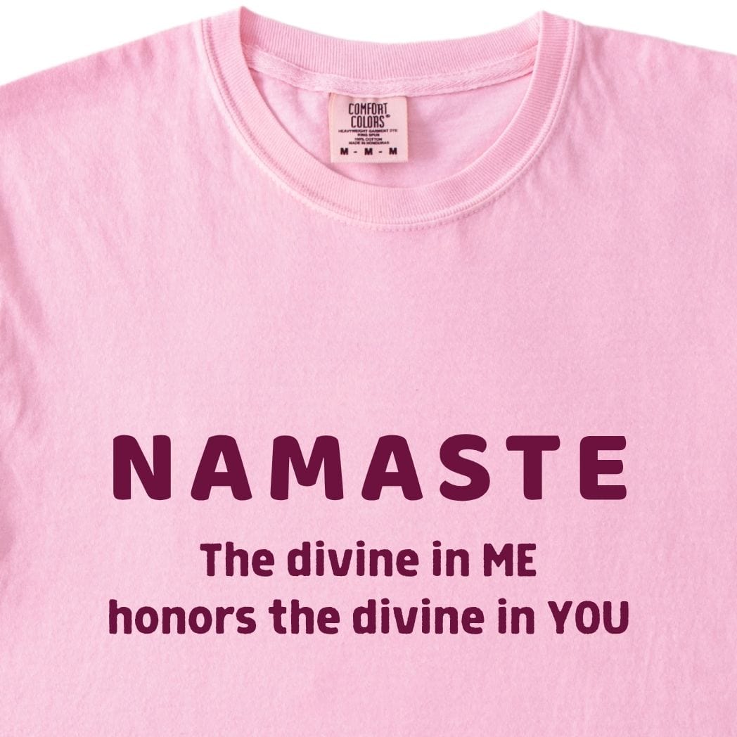NAMASTE Tee - The divine in me honors the divine in you
