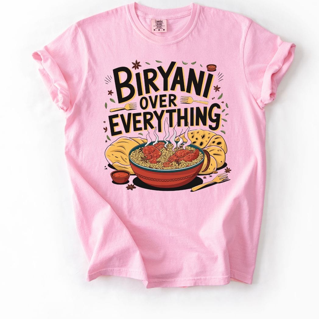 Biryani Over Everything 2 Tee 🍚