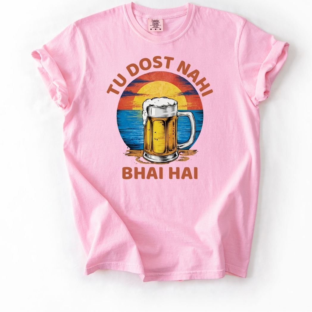 Tu Dost Nahi Bhai Hai Beer Tee