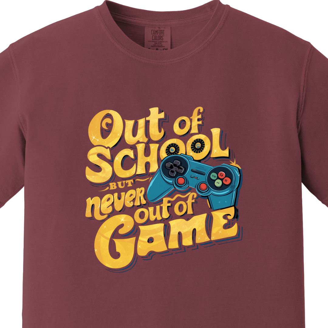 Out Of School But Never Out Of Game Tee