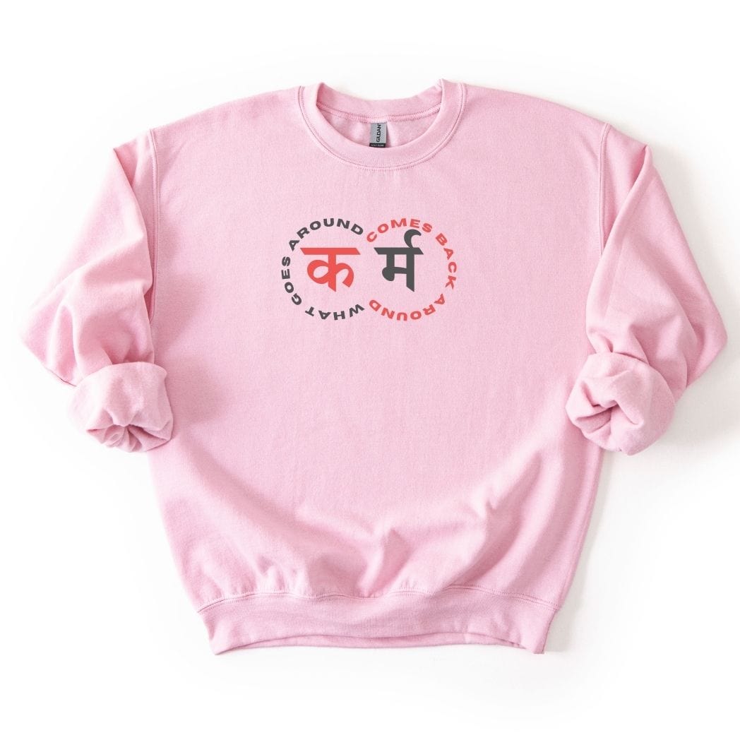Karma: What Goes Around Comes Around SWEATSHIRT