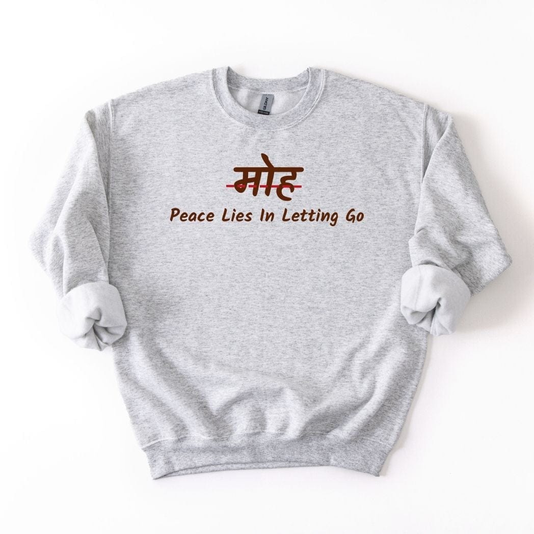 Moh - Peace Lies in Letting Go Sweatshirt