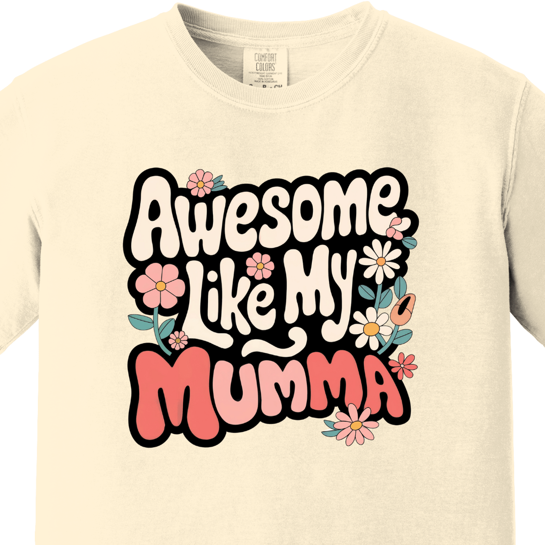 Awesome Like My Mumma Daughter Tee