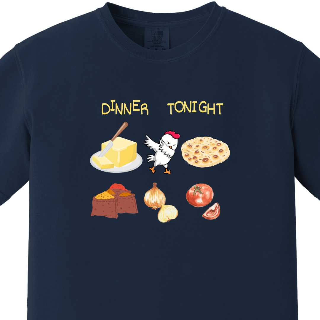 Dinner Tonight - Butter Chicken tee