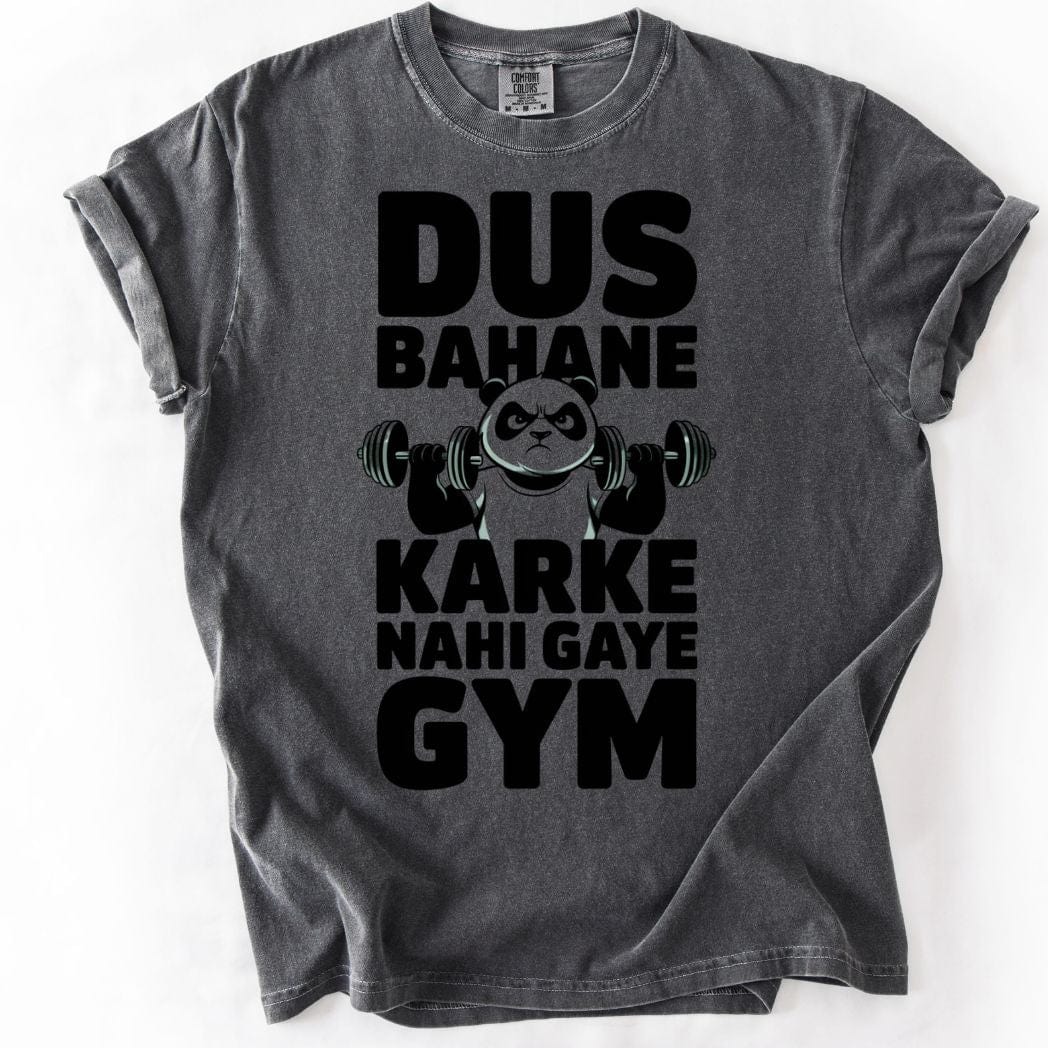 Dus Bahane Karke Nahi Gaye Gym Tee