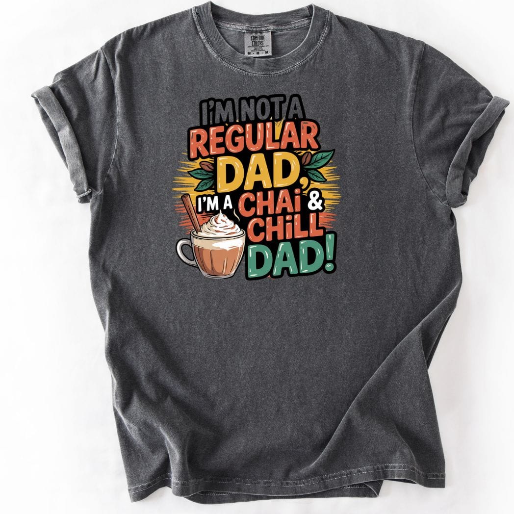 Chai and Chill DAD tee
