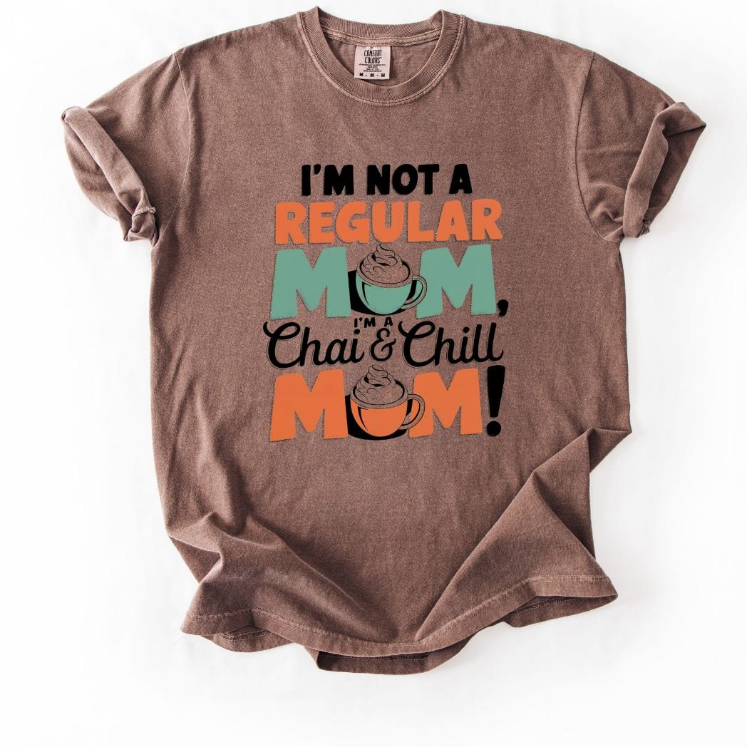 Chai and Chill Mom tee