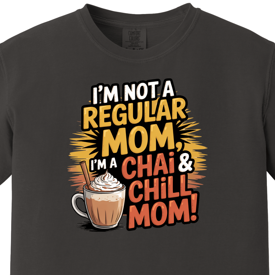 Chai and Chill Mom tee 2