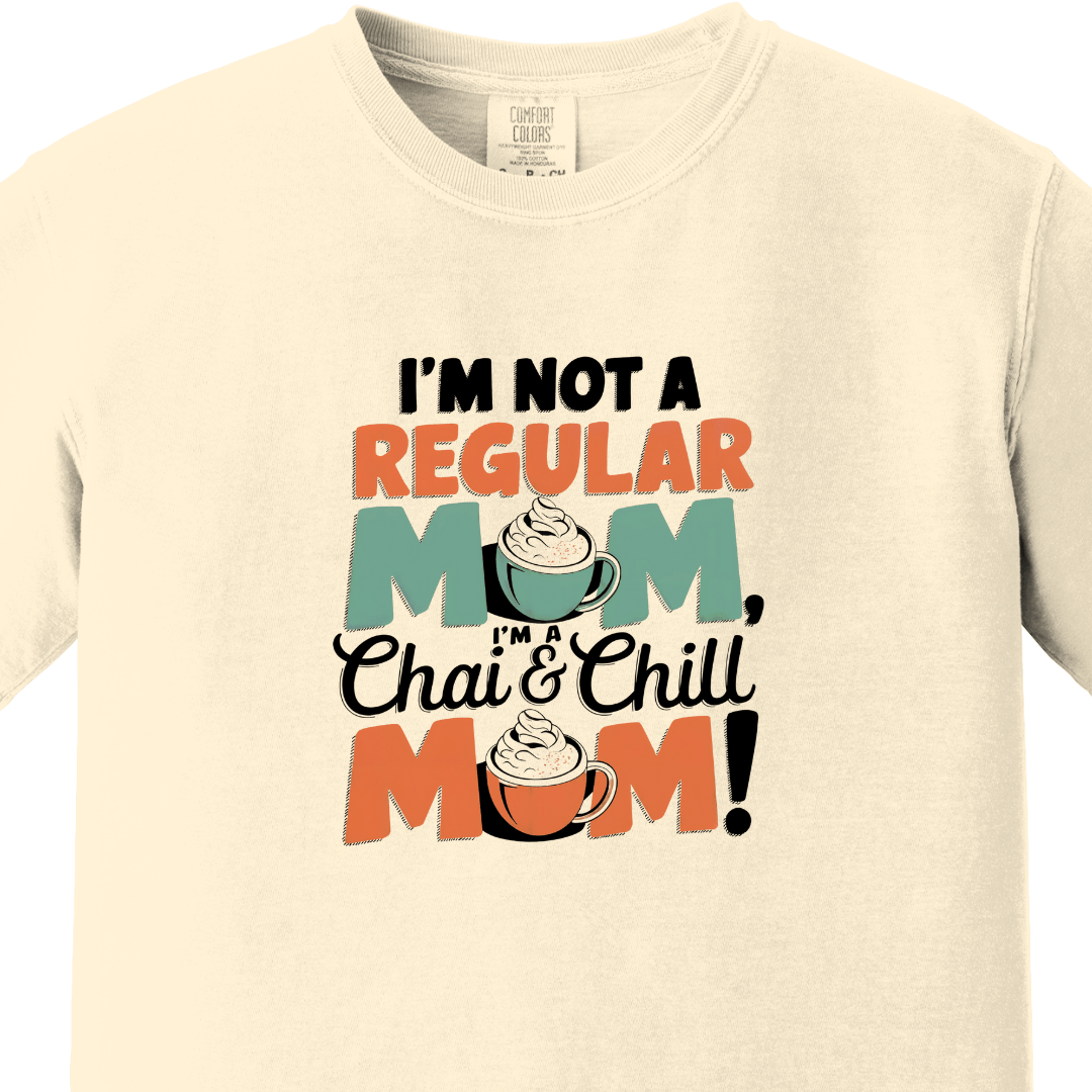 Chai and Chill Mom tee