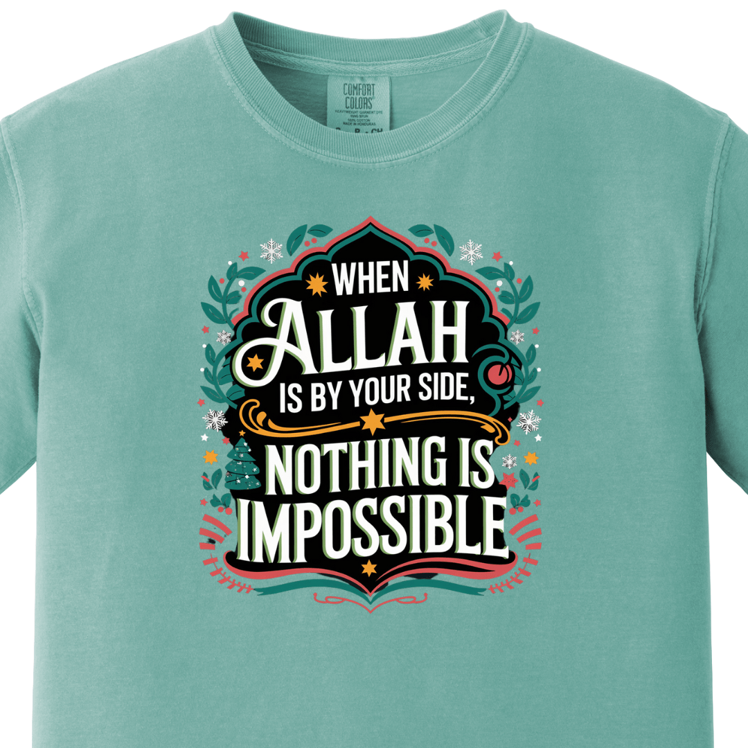 When Allah Is by Your Side, Nothing Is Impossible