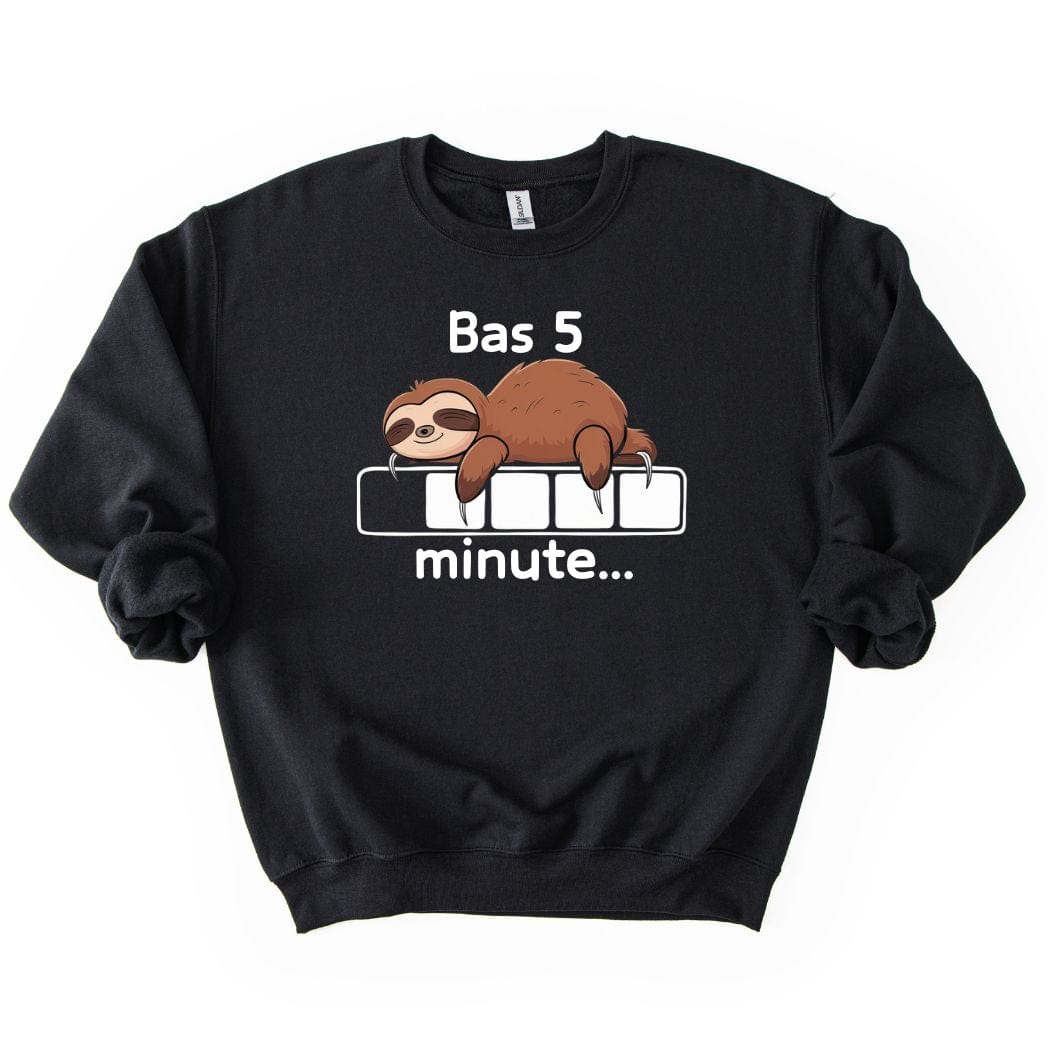 Bas 5 Minute SWEATSHIRT