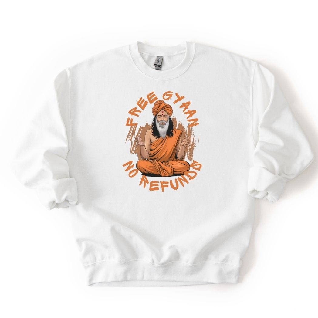 Free Gyaan No Refunds SWEATSHIRT