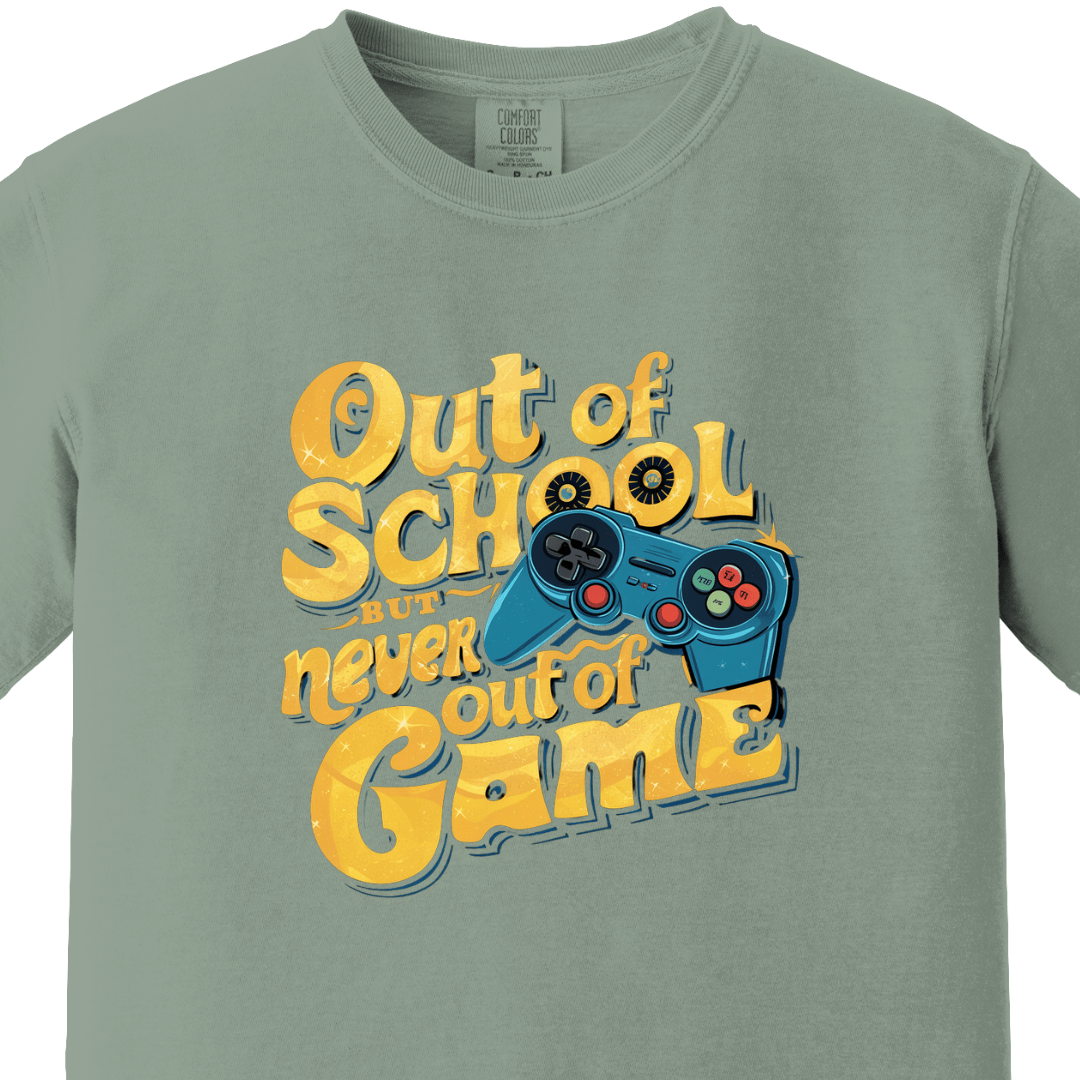 Out Of School But Never Out Of Game Tee
