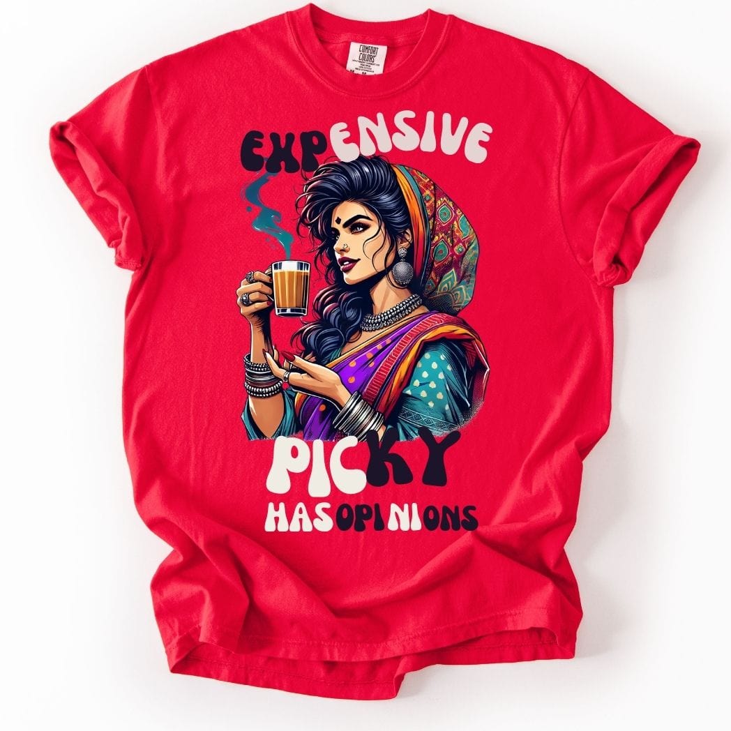 Expensive, Picky, and Has Opinions 💁♀️ Tee