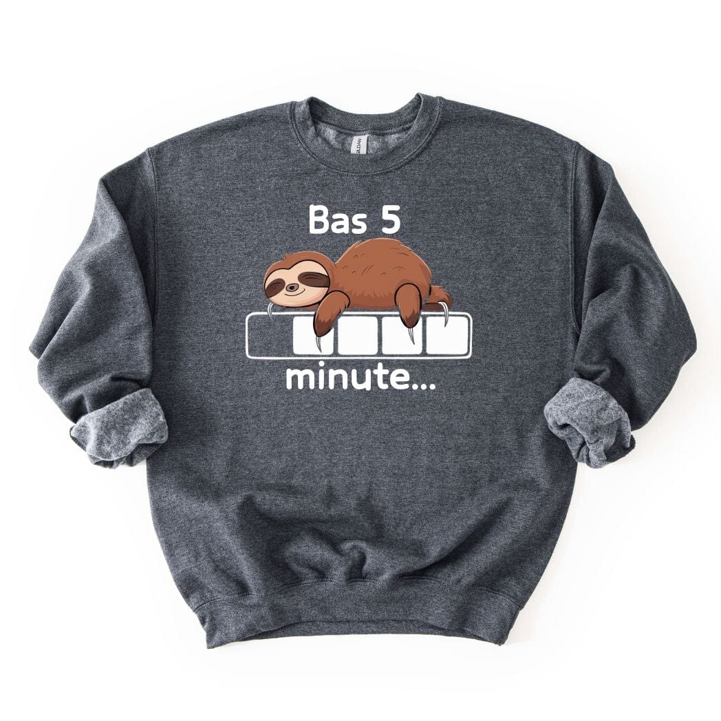 Bas 5 Minute SWEATSHIRT