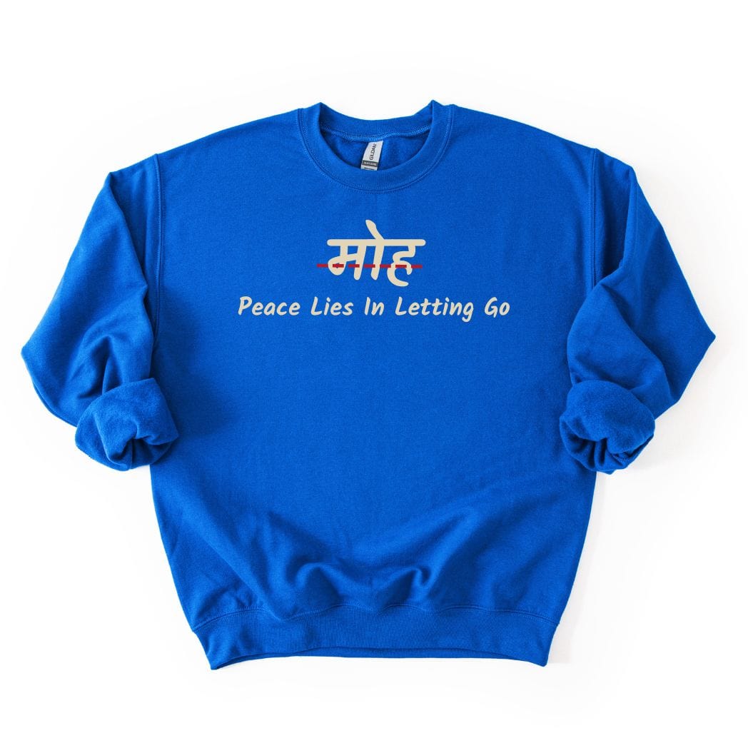 Moh - Peace Lies in Letting Go Sweatshirt