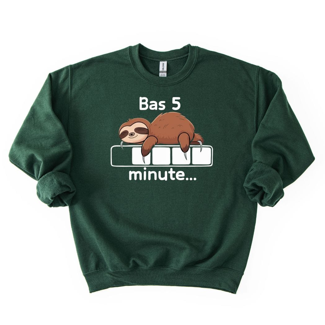 Bas 5 Minute SWEATSHIRT