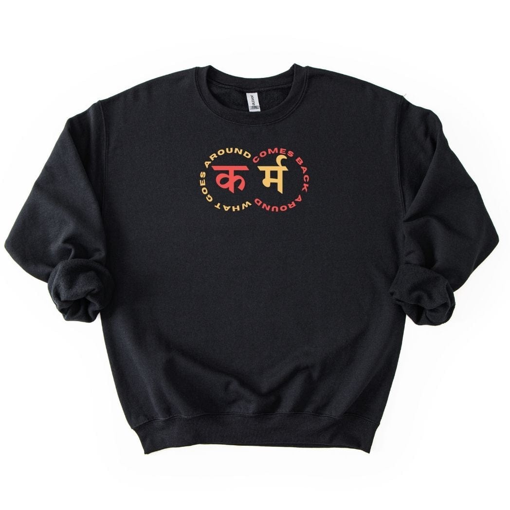 Karma: What Goes Around Comes Around SWEATSHIRT
