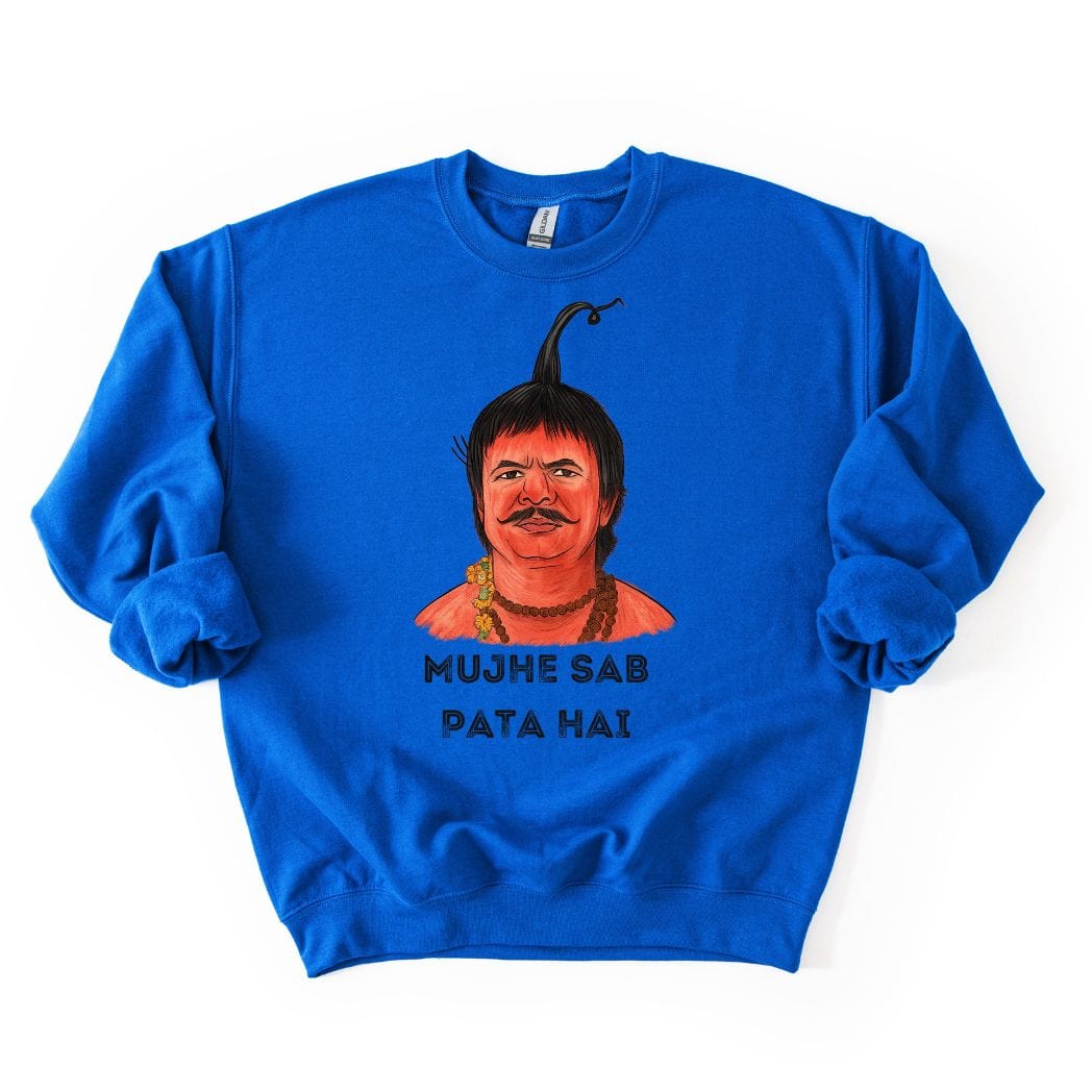 Mujhe Sab Pata Hai SWEATSHIRT
