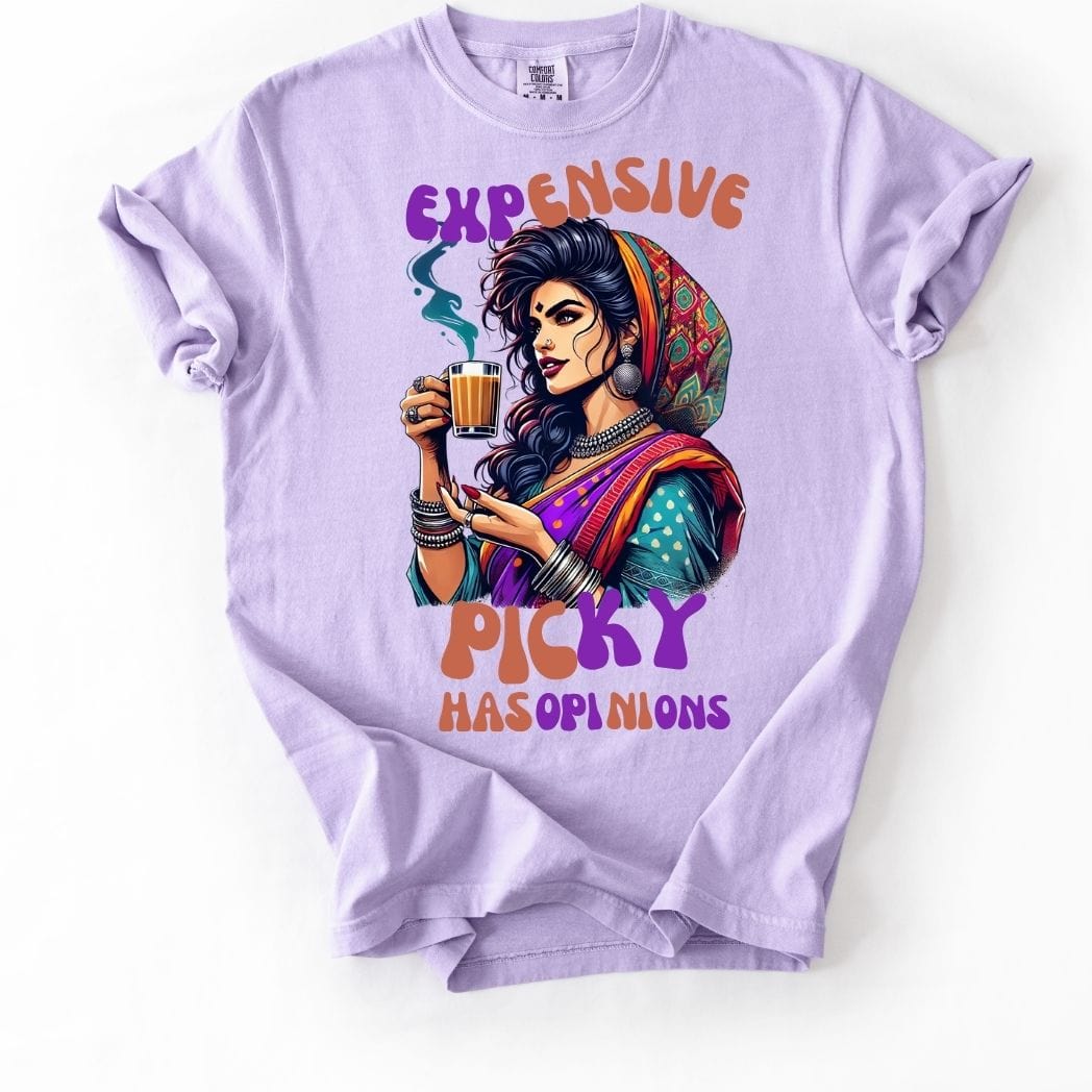 Expensive, Picky, and Has Opinions 💁♀️ Tee