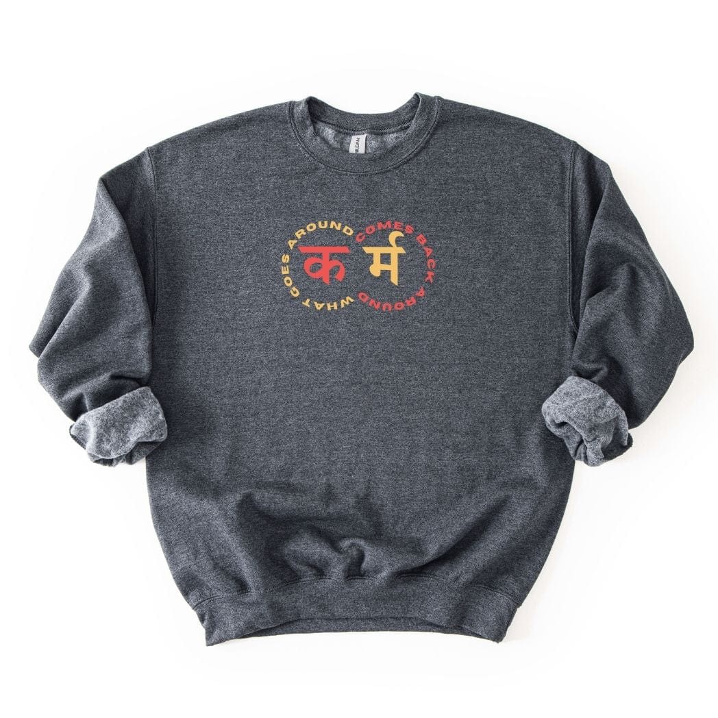 Karma: What Goes Around Comes Around SWEATSHIRT