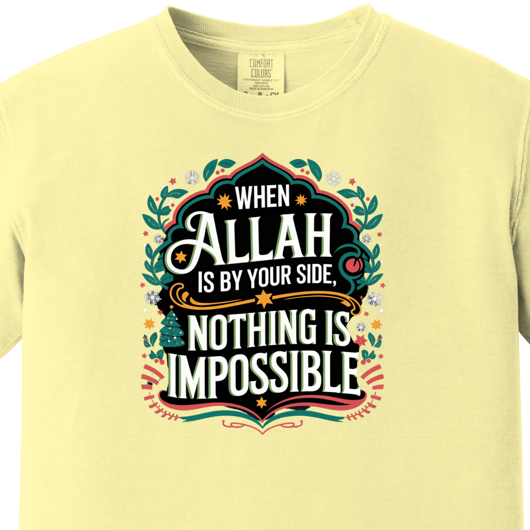 When Allah Is by Your Side, Nothing Is Impossible