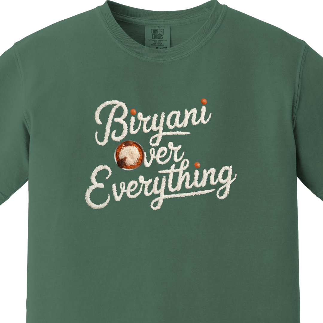 Biryani Over Everything 1 Tee π