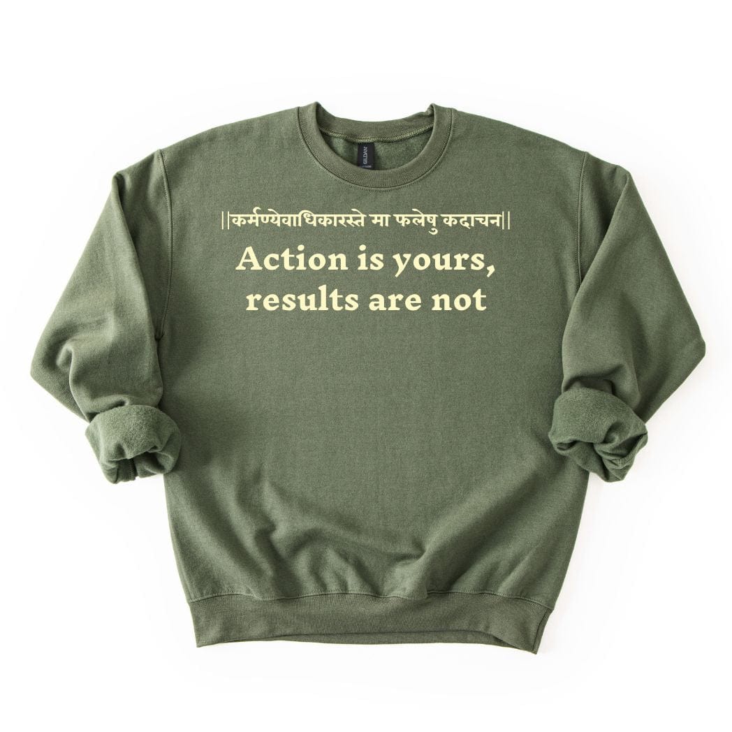 Bhagavad Gita Tee - Action is yours, results are not Sweatshirt