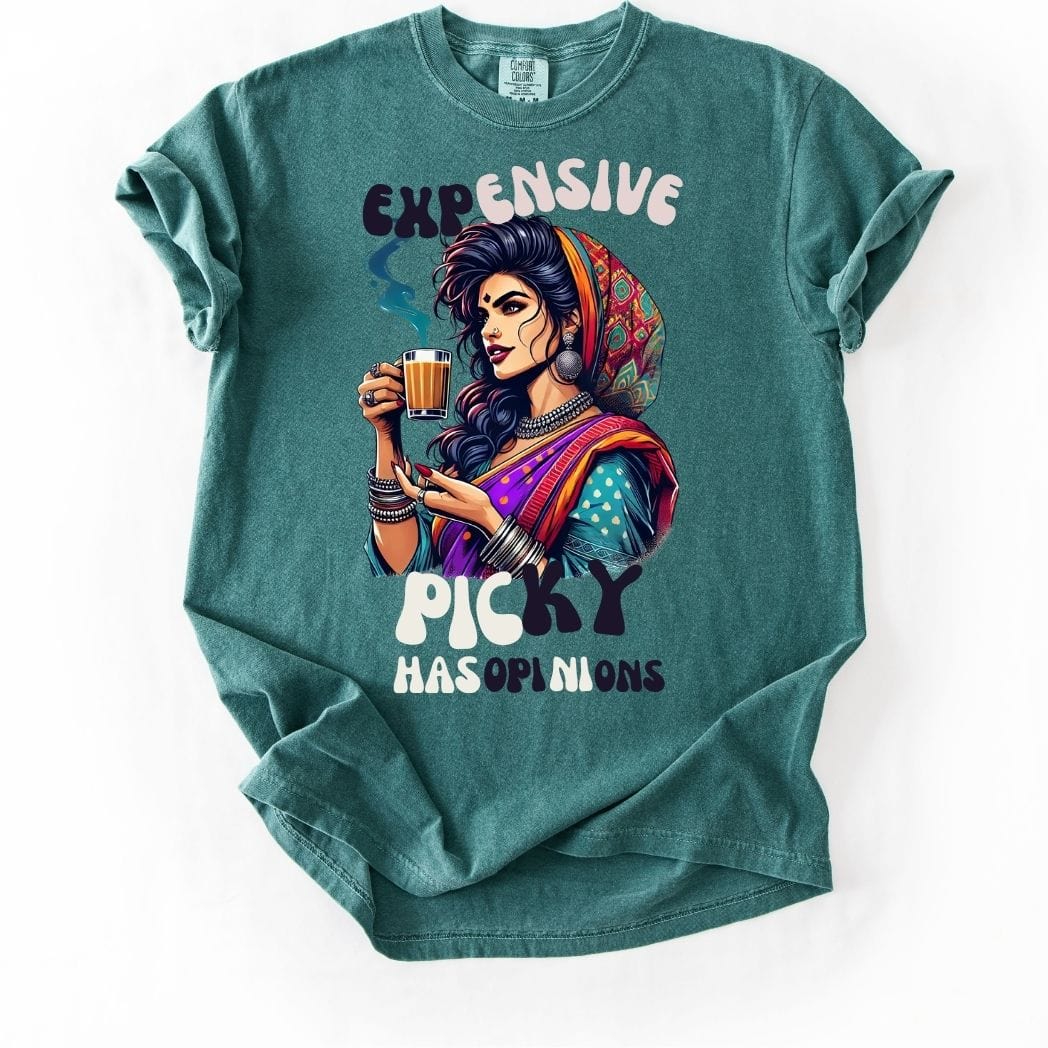Expensive, Picky, and Has Opinions 💁♀️ Tee