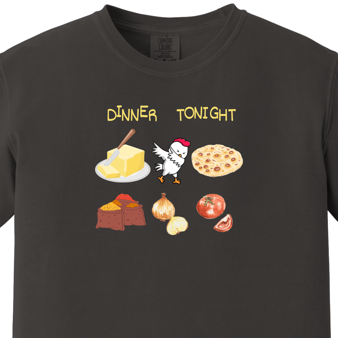 Dinner Tonight - Butter Chicken tee
