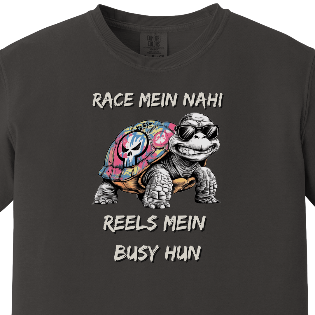 Race mein nahi, Reels mein busy Tee