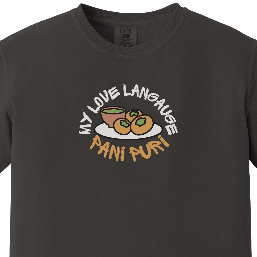 Pani Puri My Love Language Tee
