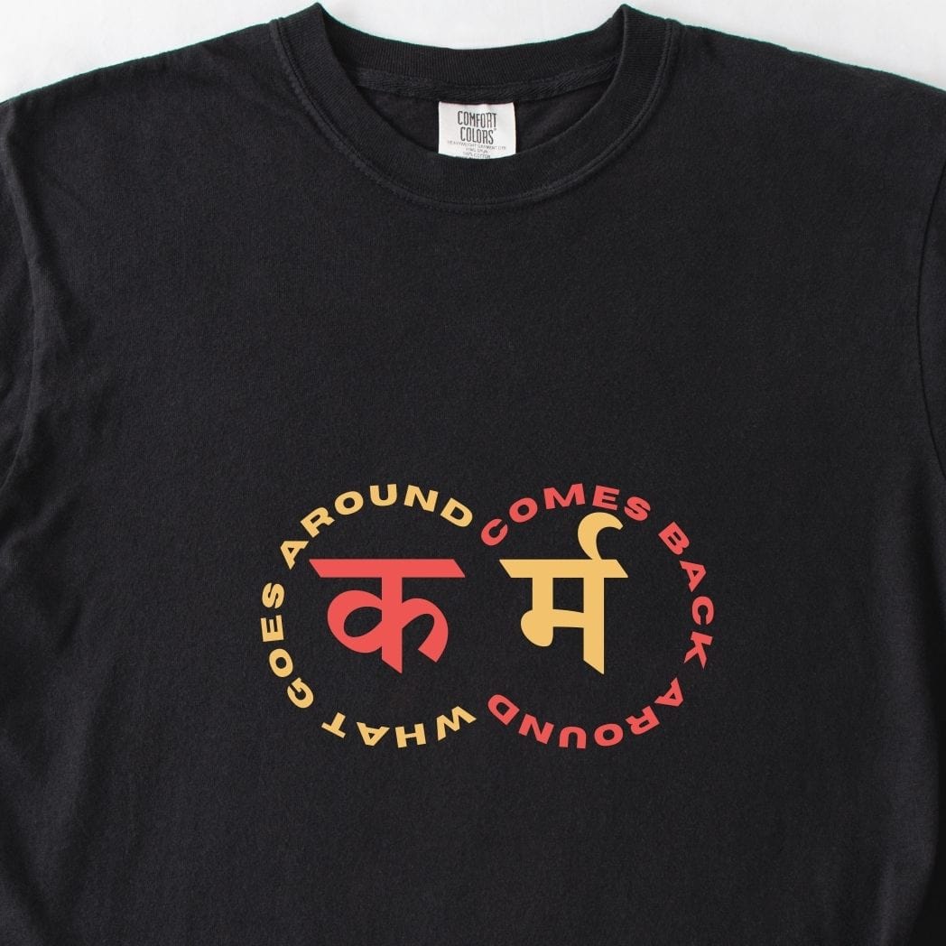 Karma: What Goes Around Comes Around Tee